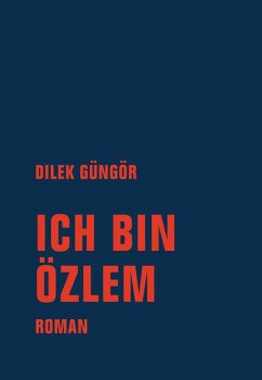 Ich bin Özlem (eBook, ePUB) - Güngör, Dilek