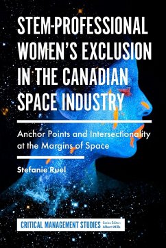 STEM-Professional Women's Exclusion in the Canadian Space Industry (eBook, PDF) - Ruel, Stefanie