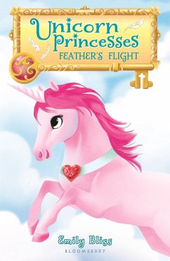 Unicorn Princesses 8: Feather's Flight (eBook, ePUB) - Bliss, Emily