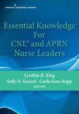 Essential Knowledge for CNL and APRN Nurse Leaders (eBook, ePUB)