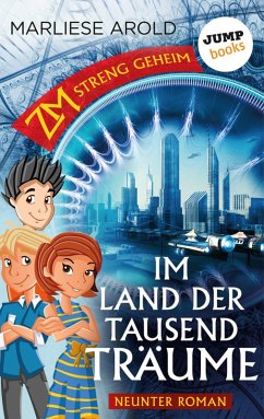 Im Land der tausend Träume / ZM - streng geheim Bd.9 (eBook, ePUB) - Arold, Marliese
