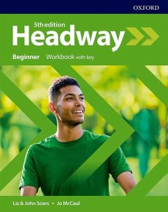 Headway: Beginner. Workbook with Key - Soars, John; Soars, Liz; McCaul, Jo