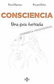 Consciencia : una guía ilustrada