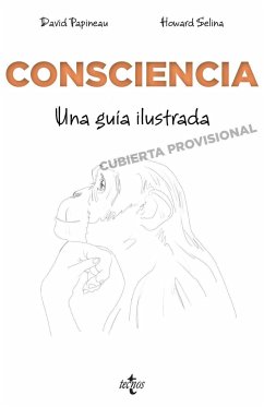 Consciencia : una guía ilustrada - Papineau, David