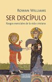 Ser discípulo : rasgos esenciales de la vida cristiana