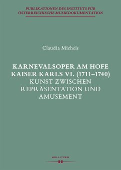 Karnevalsoper am Hofe Kaiser Karls VI. (1711-1740) (eBook, PDF) - Michels, Claudia