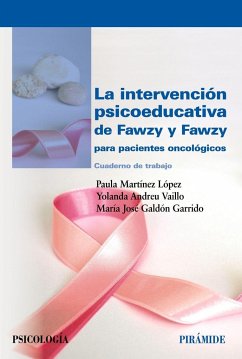 La intervención psicoeducativa de Fawzy y Fawzy para pacientes oncológicos : cuaderno de trabajo - Andreu Valle, Yolanda; Galdón Garrido, María José; Martínez López, Paula