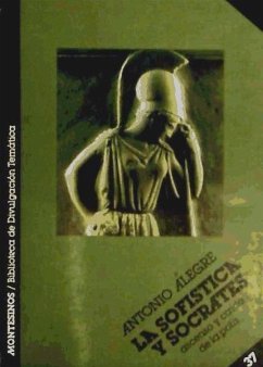 La Sofística y Sócrates : ascenso y caída de la polis - Alegre, Antonio