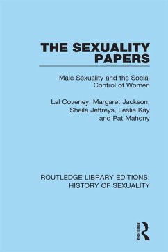 The Sexuality Papers (eBook, ePUB) - Coveney, Lal; Jackson, Margaret; Jeffreys, Sheila; Kay, Leslie; Mahony, Pat
