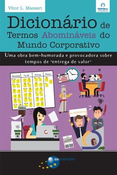 Dicionário de Termos Abomináveis do Mundo Corporativo (eBook, ePUB) - Massari, Vitor L.