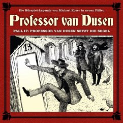 Professor van Dusen: Professor van Dusen setzt die Segel - Koser, Michael