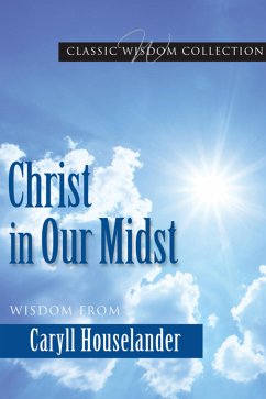 Christ in Our Midst (eBook, ePUB) - Houselander, Caryll