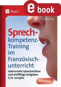 Sprechkompetenz-Training Französisch Lernjahr 5-6 (eBook, PDF) - Selig, Kathrin