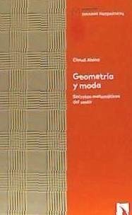 Geometría y moda : secretos matemáticos del vestir - Alsina, Claudi