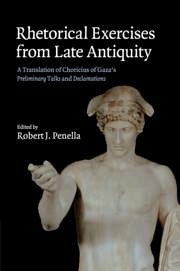 Rhetorical Exercises from Late Antiquity - Choricius