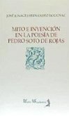 Mito e invención en la poesía de Pedro Soto de Rojas Mito e invención en la poesía de Pedro Soto de Rojas