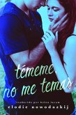 Tememe, No me Temas (eBook, ePUB) Tememe, No me Temas (eBook, ePUB)