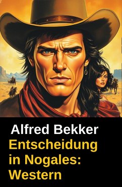 Cover Entscheidung in Nogales: Western (eBook, ePUB)