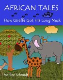 African Tales: How Giraffe Got His Long Neck (eBook, ePUB)