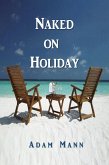 Naked on Holiday (eBook, ePUB)