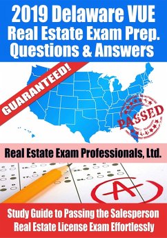 2019 Delaware VUE Real Estate Exam Prep Questions, Answers & Explanations: Study Guide to Passing the Salesperson Real Estate License Exam Effortlessly (eBook, ePUB) - Ltd., Real Estate Exam Professionals