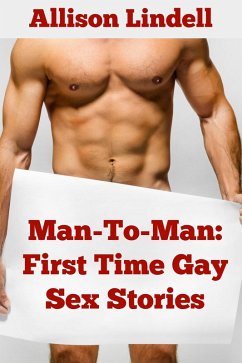 Cover Man-To-Man: First Time Gay Sex Stories (First Times, #7) (eBook, ePUB)