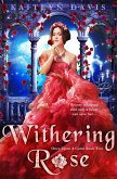 Withering Rose (Once Upon A Curse Book 2) (eBook, ePUB) Withering Rose (Once Upon A Curse Book 2) (eBook, ePUB)