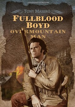 Fullblood Boyd: Overmountain Man (eBook, ePUB) - Masero, Tony