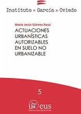 Actuaciones urbanísticas autorizables en suelo no urbanizable
