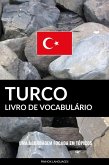 Livro de Vocabulario Turco: Uma Abordagem Focada Em Topicos (eBook, ePUB)