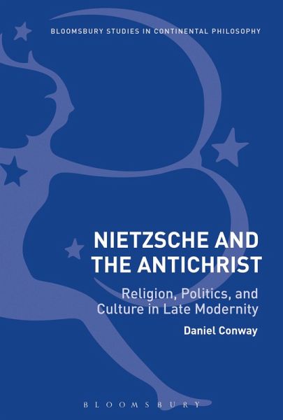 Nietzsche and The Antichrist (eBook, PDF) Nietzsche and The Antichrist (eBook, PDF)