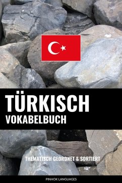 Turkisch Vokabelbuch: Thematisch Gruppiert & Sortiert (eBook, ePUB) - Languages, Pinhok