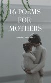 16 Poems For Mothers (eBook, ePUB)