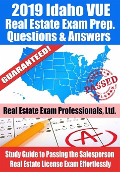 2019 Idaho VUE Real Estate Exam Prep Questions, Answers & Explanations: Study Guide to Passing the Salesperson Real Estate License Exam Effortlessly (eBook, ePUB) - Ltd., Real Estate Exam Professionals