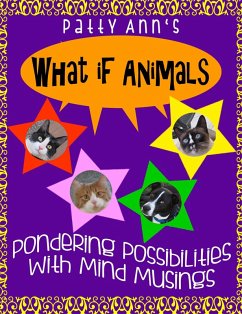 Cover What If Animals ~ Pondering Possibilities With Mind Musings (eBook, ePUB)