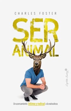 Ser animal - Maldonado Roldán, Enrique; Foster, Charles