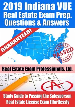 2019 Indiana VUE Real Estate Exam Prep Questions, Answers & Explanations: Study Guide to Passing the Salesperson Real Estate License Exam Effortlessly (eBook, ePUB) - Ltd., Real Estate Exam Professionals