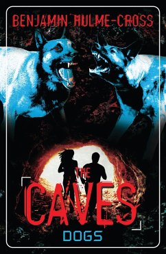 The Caves: Dogs (eBook, ePUB) - Hulme-Cross, Benjamin