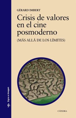 Crisis de valores en el cine posmoderno : más allá de los límites - Imbert Martí, Gérard