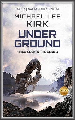 Under Ground: Jaden Crusoe Book 3 (eBook, ePUB) Cover Under Ground: Jaden Crusoe Book 3 (eBook, ePUB)