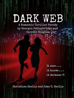 Cover Dark Web: A Romantic Thriller Parody by Georgia Petherbridge and Carroll Gingham (eBook, ePUB)