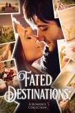 Fated Destinations (eBook, ePUB)