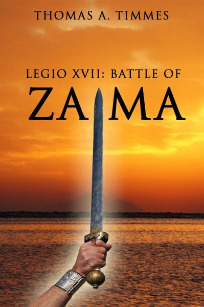 Legio XVII: Battle of Zama (eBook, ePUB) Legio XVII: Battle of Zama (eBook, ePUB)