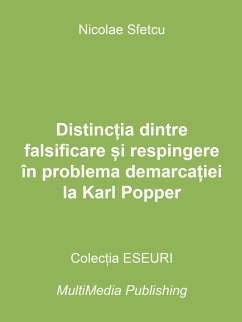 Distinc¿ia dintre falsificare ¿i respingere în problema demarca¿iei la Karl Popper (eBook, ePUB) - Sfetcu, Nicolae