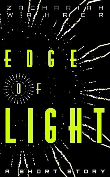 Edge of Light: A Short Story (eBook, ePUB) Edge of Light: A Short Story (eBook, ePUB)