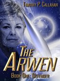 Arwen Book one: Defender (eBook, ePUB)