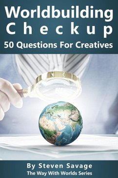 Worldbuilding Checkup: 50 Questions For Creatives (Way With Worlds, #7) (eBook, ePUB) - Savage, Steven