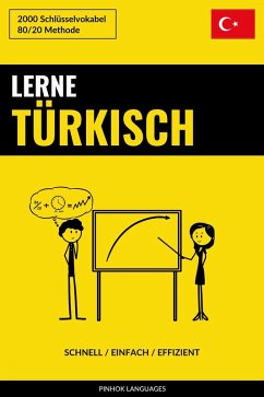 Lerne Turkisch: Schnell / Einfach / Effizient: 2000 Schlusselvokabel (eBook, ePUB) - Languages, Pinhok