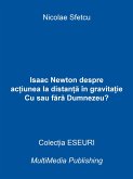 Isaac Newton despre ac¿iunea la distan¿a în gravita¿ie - Cu sau fara Dumnezeu? (eBook, ePUB)