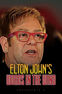 Elton John's Words in the Wind (eBook, ePUB) - C, Sreechinth